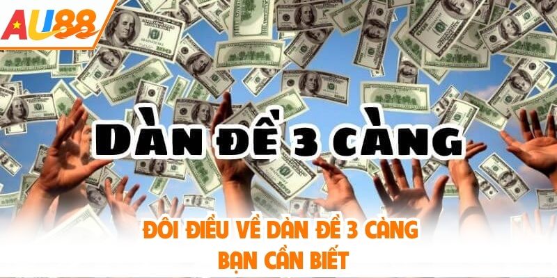 Đôi điều về dàn đề 3 càng bạn cần biết