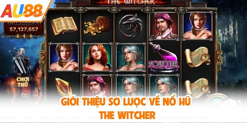 Giới thiệu sơ lược về nổ hũ The Witcher